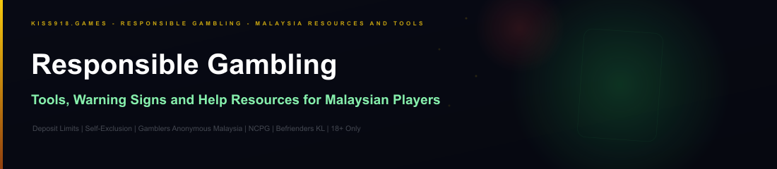 Responsible gambling guide for Malaysian Kiss918 players showing self-exclusion tools and help resources